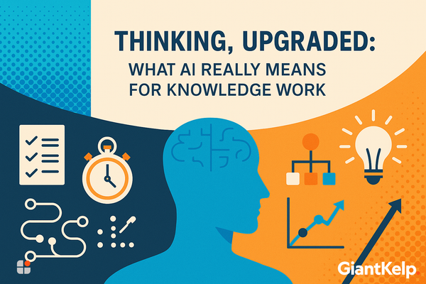 Thinking, Upgraded: What AI Really Means for Knowledge Work